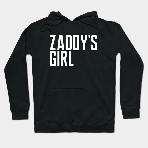 Zaddy's Girl Hoodie by DCFILMSSHIRTS